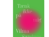 Tænk ikke på mig | Vilma Sandnes Johansson | Språk: Dansk