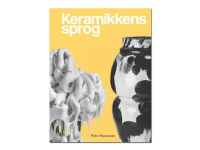Keramikkens sprog - av Rasmussen Peder - bok (innbundet bok) | Språk: Dansk