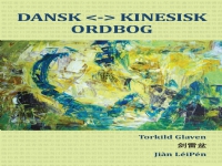 DANSK <-> KINESISK ORDBOG | Torkild Glaven | Språk: Dansk