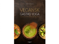 Vegansk gastro yoga | Catherine Daverne | Språk: Dansk