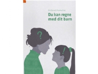 Du kan regne med dit barn | Erik Bjerre og Pernille Pind | Språk: Dansk