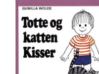 Totte og katten Kisser (6) | Gunilla Wolde | Språk: Dansk