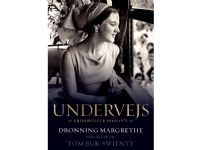 Undervejs - Dronning Margrethe fortæller til Tom Buk-Swienty | Tom Buk-Swienty | Språk: Dansk