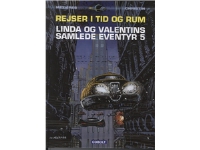 Linda og Valentins samlede eventyr 5: Rejser i tid og rum | Pierre Christin og Jean-Claude Mézières | Språk: Dansk