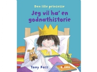 Den lille prinsesse: Jeg vil ha' en godnathistorie | Tony Ross | Språk: Dansk