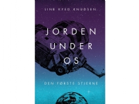 Jorden under os 2 - Den første stjerne | Line Kyed Knudsen | Språk: Dansk