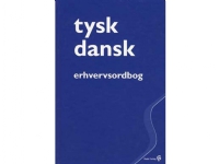 Tysk-Dansk Erhvervsordbog | Ole Lauridsen Sven-Olaf Poulsen Tove Gadegaard Sven Tarp | Språk: Dansk