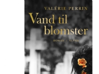 Vand til blomster | Valérie Perrin | Språk: Dansk