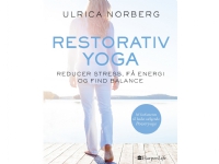 Restorativ yoga | Ulrica Norberg | Språk: Dansk