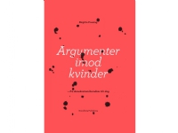 Argumenter imod kvinder | Birgitte Possing | Språk: Dansk
