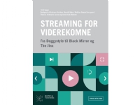 Streaming for viderekomne | Andreas Halskov, Henrik Højer, Mathias Bonde Korsgard, Thomas Schwartz Larsen og Jakob Isak Nielsen | Språk: Dansk