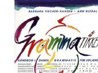 Grammatikken | Barbara Fischer-Hansen Ann Kledal | Språk: Dansk