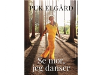 Se mor, jeg danser | Puk Elgård | Språk: Dansk