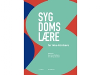 Sygdomslære for ikke-klinikere | Anders Bonde Jensen Annelli Sandbæk Bjørn Richelsen Hans Karle Henning Bliddal Jes Bruun Lauritzen Knud Juel Lisbeth Nilas Morten Klöcker Grønbæk Olav J. Bergmann Per Sørensen Therese Ovesen Thomas Mandrup-Poulsen Lar