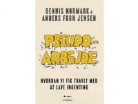 Pseudoarbejde | Dennis Nørmark Anders Fogh Jensen | Språk: Dansk