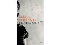 Frantumaglia | Elena Ferrante | Språk: Dansk