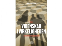 Videnskab i virkeligheden, 2. udgave | Andreas Beck Holm | Språk: Dansk
