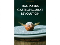 Danmarks Gastronomiske Revolution | Ole Troelsø | Språk: Dansk