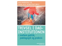 Trivsel i daginstitutionen | Anja Marschall Signe Hvid Thingstrup Kathrin Houmøller | Språk: Dansk