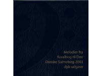Melodier fra Koralbog til Den Danske Salmebog | Ingen Forfatter | Språk: Dansk