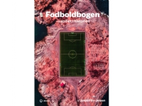 Fodboldbogen - spillet i historien | Jakob Fihl-Jensen | Språk: Dansk