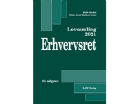 Lovsamling Erhvervsret 2021 | af Peter Arnt Nielsen (ansv. red.), Helle Næss-Schmidt Risdal (ansv. red.) | Språk: Dansk