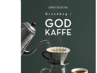 Grundbog i god kaffe | Coffee Collective | Språk: Dansk