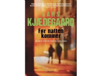 Før natten kommer | Lars Kjædegaard | Språk: Dansk
