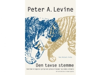 Den tavse stemme | Peter A. Levine | Språk: Dansk