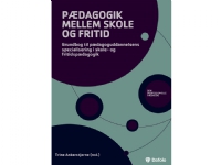 Pædagogik mellem skole og fritid | Trine Ankerstjerne (red.) | Språk: Dansk