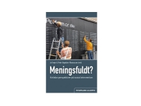 Meningsfuldt? | Jo Krøyer og Peter Hagedorn-Rasmussen (red.) | Språk: Dansk