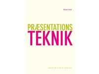 Præsentationsteknik | Mette Hald | Språk: Dansk