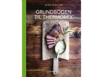 Grundbogen til Thermomix - av Friehling Peter - book (innbundet bok) | Språk: Dansk