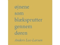 øjnene som blæksprutter gennem døren | Anders Lee-Larsen | Språk: Dansk