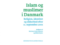 Islam og muslimer i Danmark | Marianne Holm Pedersen & Mikkel Rytter (red.) | Språk: Dansk