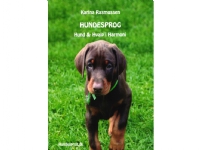 Hundesprog - Hund og hvalp i harmoni | Karina Rasmussen | Språk: Dansk