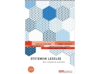 Systemisk ledelse - Den refleksive praktiker, 2. udgave | Carsten Hornstrup, Jesper Loehr-Petersen, Jørgen Gjengedal Madsen, Thomas Johansen, Thomas Specht | Språk: Dansk