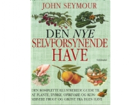 Den nye selvforsynende have | John Seymour | Språk: Dansk