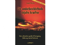 Din underbevidstheds skjulte kræfter | Joseph Murphy | Språk: Dansk