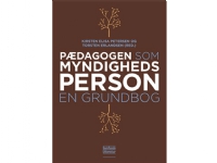 Pædagogen som myndighedsperson | Kirsten Elisa Petersen og Torsten Erlandsen | Språk: Dansk