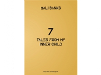 7 tales from my inner child | Mali Banks | Språk: Dansk