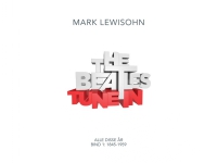 Tune In | Mark Lewisohn | Språk: Dansk
