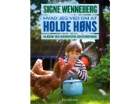 Hvad jeg ved om at holde høns | Signe Wenneberg | Språk: Dansk