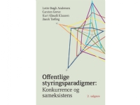 Offentlige styringsparadigmer: | Lotte Bøgh Andersen, Carsten Greve, Kurt Klaudi Klausen & Jacob Torfing | Språk: Dansk