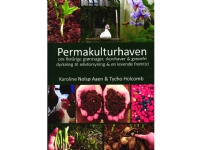 Permakulturhaven | Karoline Nolsø Aaen, Tycho Holcomb | Språk: Dansk