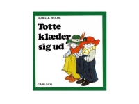 Totte klæder sig ud (9) | Gunilla Wolde | Språk: Dansk