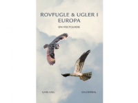 Rovfugle & ugler i Europa - av Gejl Lars - book (innbundet bok) | Språk: Dansk